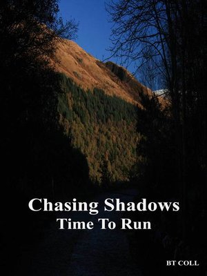cover image of Chasing Shadows Time to Run